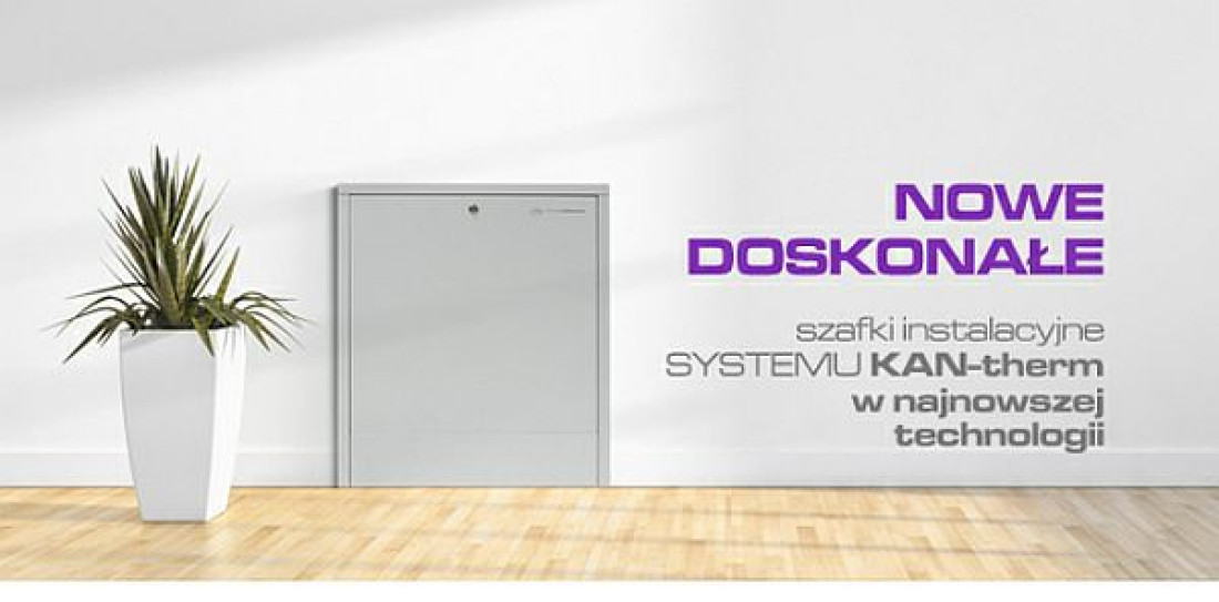 Nowe szafki instalacyjne Systemu KAN-therm