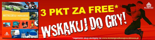Od 01.06.2017 dla wszystkich nowo rejestrujących się instalatorów w programie "Instalujesz i kasujesz" wprowadzamy nową akcję: "WSKAKUJ DO GRY- 3 PKT ZA FREE"