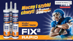 Tytan Fix2 Rapid - test kleju z szybkim chwytem początkowym
