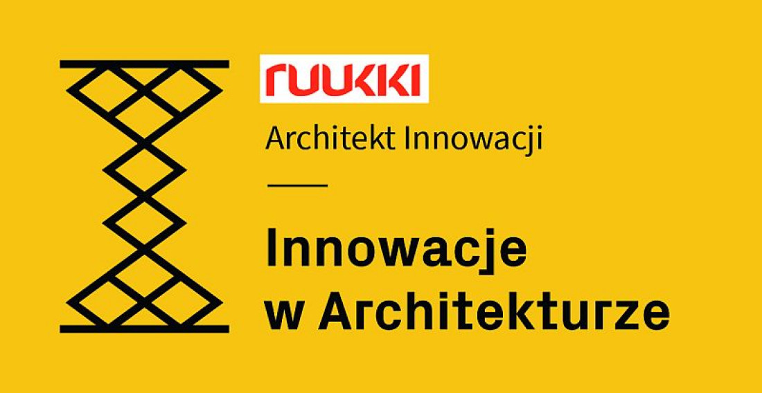 "Innowacje w Architekturze" pod patronatem Ruukki