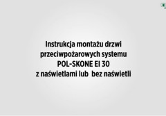 Instrukcja montażu drzwi przeciwpożarowych systemu POL-SKONE EI 30 z naświetlami lub bez naświetli