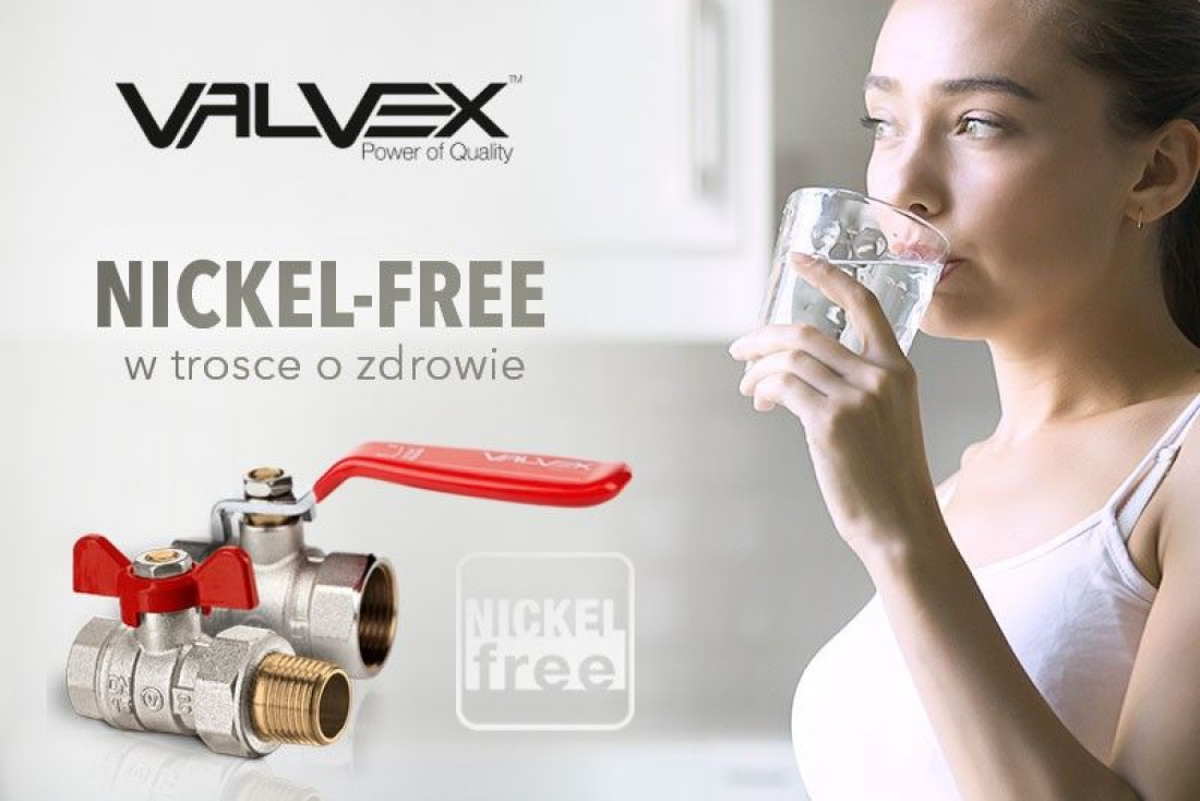 VALVEX: NICKEL-FREE – w trosce o zdrowie!