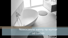 Nowoczesne wanny na wymiar
