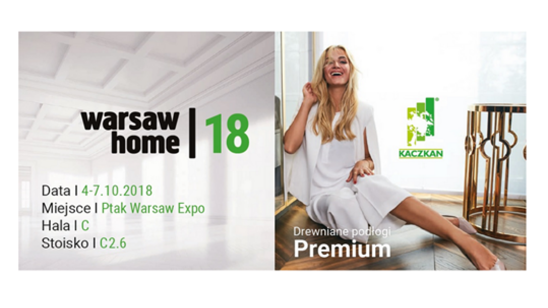 Kaczkan zaprasza na WARSAW HOME 4-7 października, Ptak Warsaw Expo, Nadarzyn 
