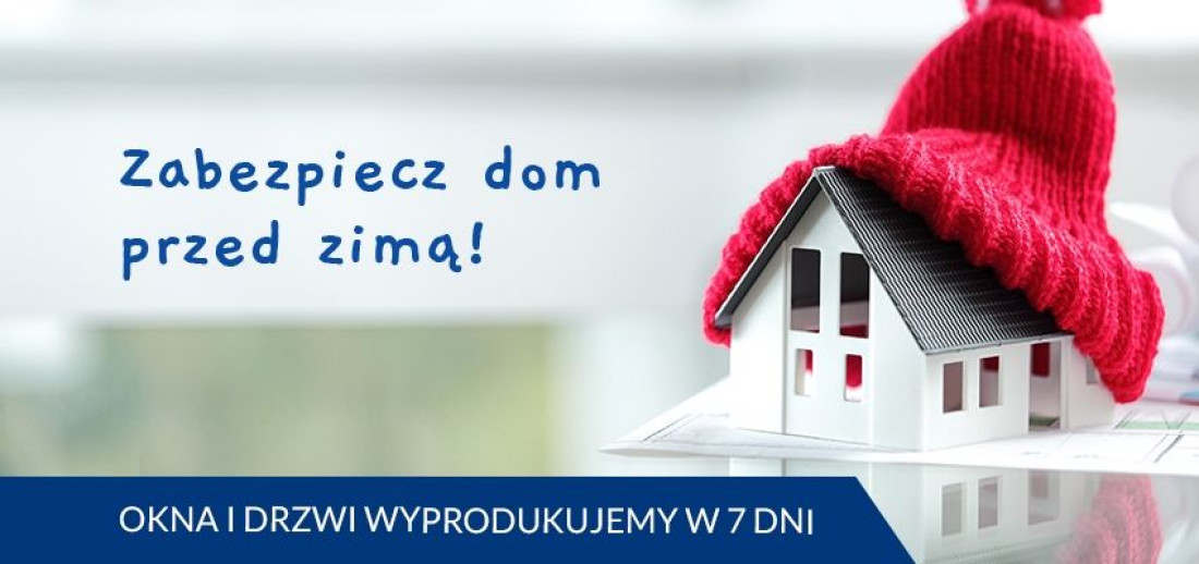 Zabezpiecz dom przed zimą!