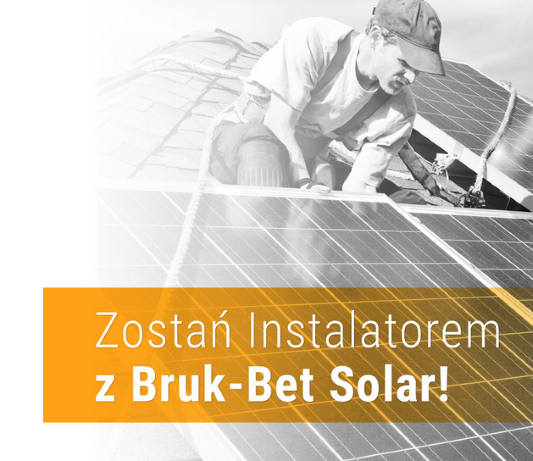 Zostań Instalatorem z Bruk-Bet Solar
