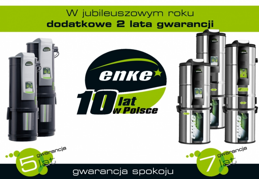 10 lat Enke w Polsce i dodatkowe 2 lata gwarancji  na odkurzacze centralne tej marki