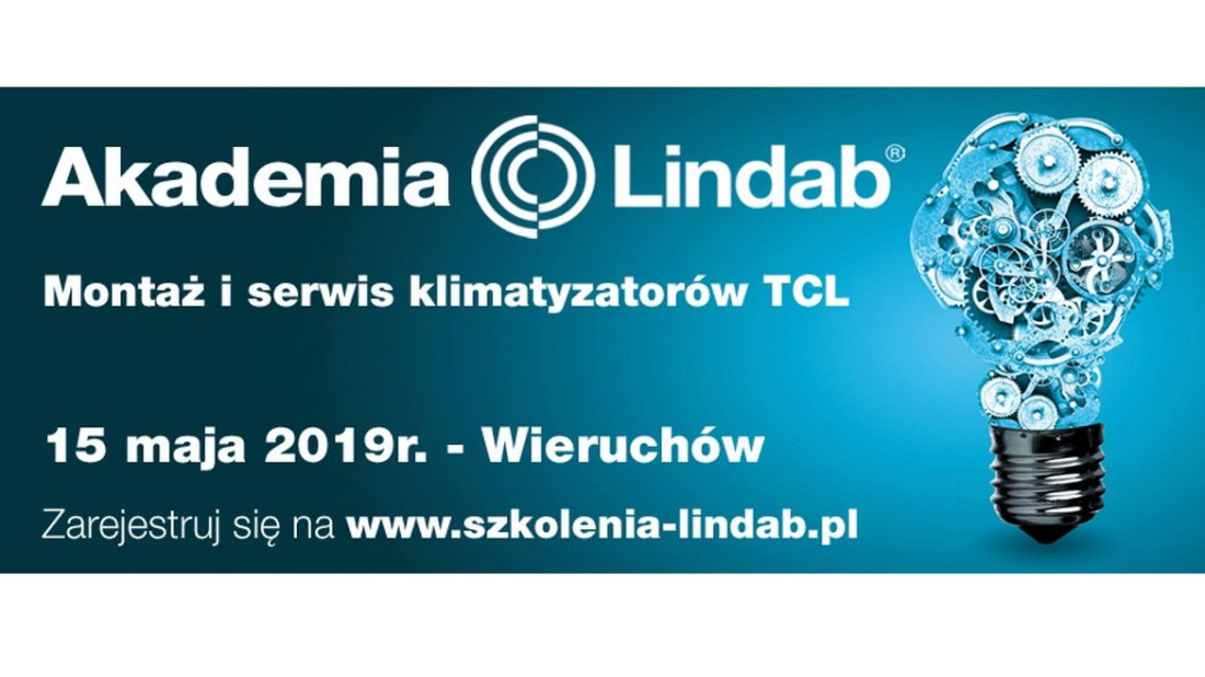 Akademia Lindab zaprasza na szkolenie "Praktyczny montaż i serwis klimatyzatorów TCL"