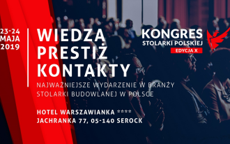 X Kongres Stolarki Polskiej  już w dniach 23-24 maja!