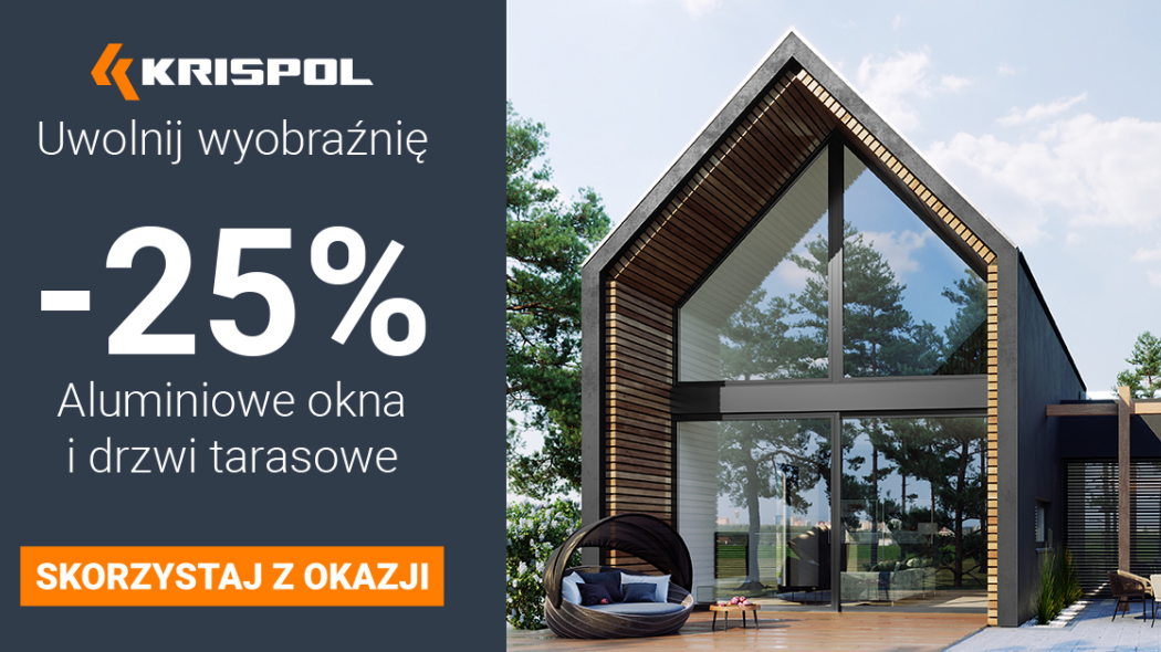 Ruszyła promocja dla Klientów Indywidualnych firmy KRISPOL na stolarkę z aluminium