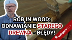 6 błędów popełnianych podczas pracy z drewnem