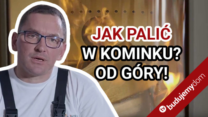 Jak palić w kominku, kozie grzewczej, piecu? Palenie od góry