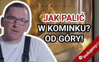Jak palić w kominku, kozie grzewczej, piecu? Palenie od góry