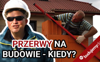 Przerwy technologiczne na budowie domu - jakie i dlaczego?