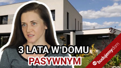 Dom pasywny - 3 lata doświadczeń!