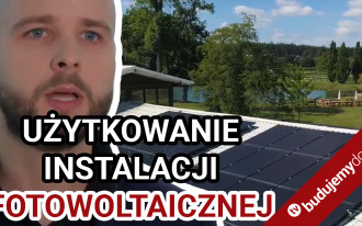 Użytkowanie instalacji fotowoltaicznej - 6 kluczowych pytań