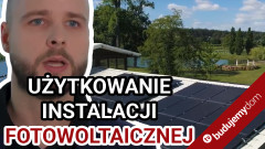 Użytkowanie instalacji fotowoltaicznej - 6 kluczowych pytań