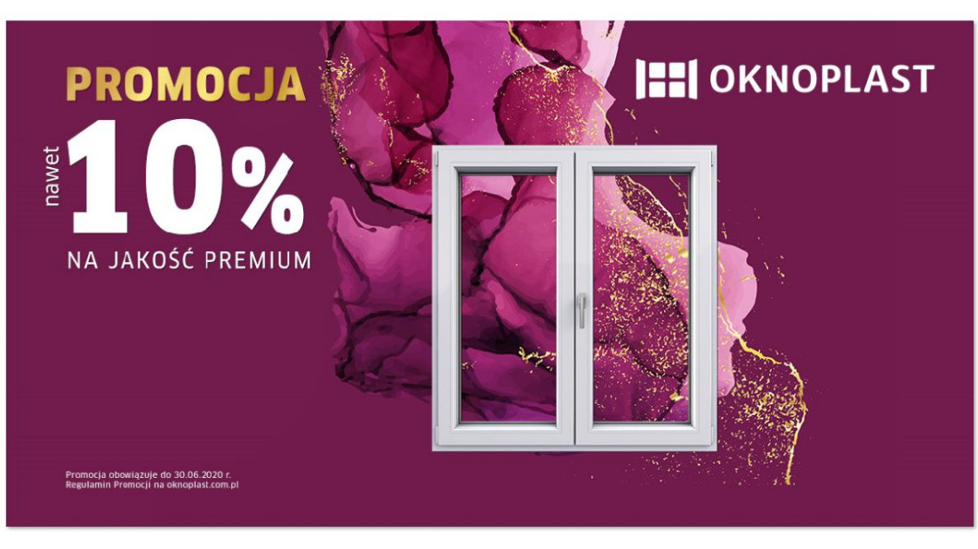 Nie przegap promocji OKNOPLAST - 10% na jakość premium