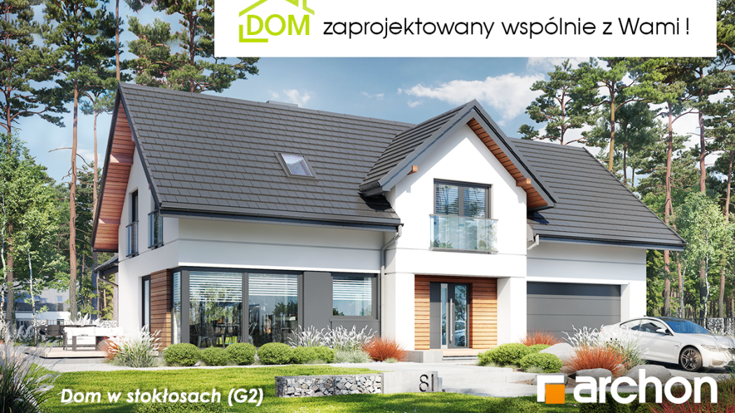 Dom zaprojektowany wspólnie z Fanami na FB! Poznaj wyjątkową NOWOŚĆ w ofercie ARCHON+