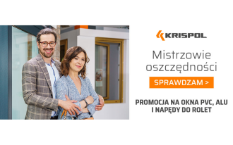 Mistrzowskie oszczędności z marką KRISPOL. Promocja na okna i napędy do rolet