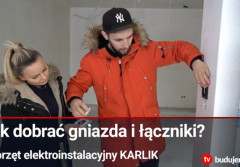 Jak dobrać gniazda i łączniki? Osprzęt elektroinstalacyjny KARLIK