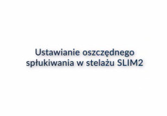 Ustawianie oszczędnego spłukiwania w stelażu SLIM2 KOŁO - krok po kroku