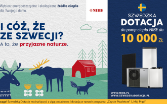 I cóż, że ze Szwecji? A to, że przyjazne naturze. Szwedzka Dotacja do pomp ciepła NIBE do 10 000 zł!