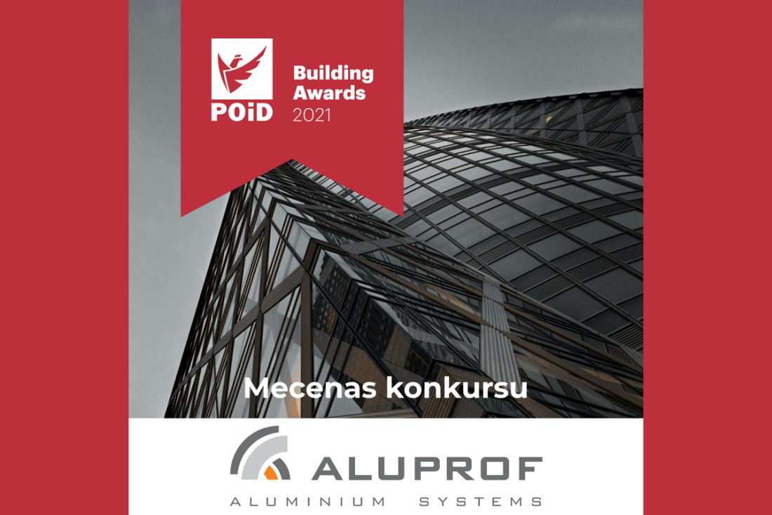 ALUPROF Mecenasem pierwszej edycji konkursu POiD Building Awards 2021