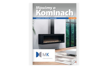 "Mówimy o kominach" nowe wydanie magazynu MK Systemy Kominowe