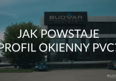 Jak powstaje profil okienny PVC? | Jak powstają okna PVC | Budvar Centrum - Producent okien i drzwi