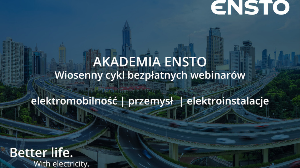 Akademia Ensto - wiosenny cykl bezpłatnych webinarów 