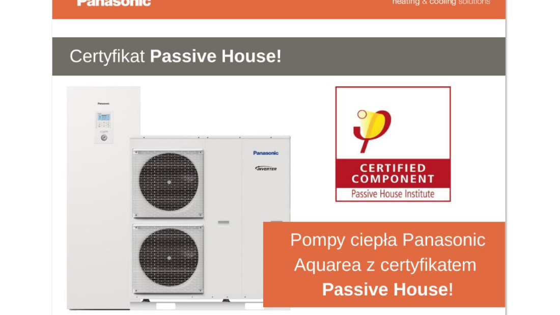 Panasonic jedyną firmą z certyfikatem Passive House Institute w segmencie pomp ciepła powietrze-woda