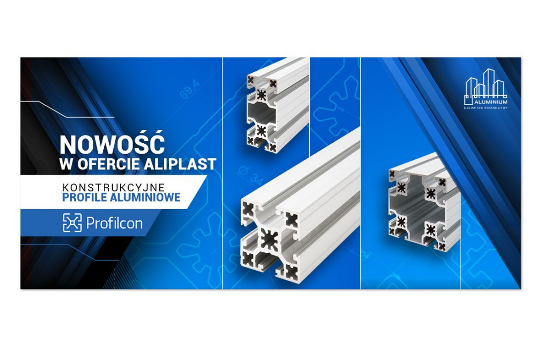 Aliplast prezentuje nowość - konstrukcyjne profile aluminiowe Profilcon