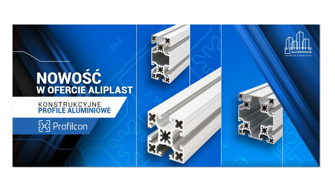 Aliplast prezentuje nowość - konstrukcyjne profile aluminiowe Profilcon