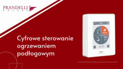 Cyfrowe sterowanie ogrzewaniem podłogowym Prandelli