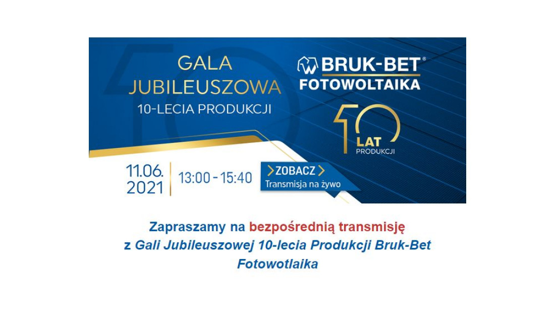 Gala Jubileuszowa 10-lecia produkcji Bruk-Bet Fotowoltaika
