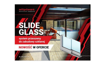 System Slide Glass nowość w ofercie systemów aluminiowych Aliplast