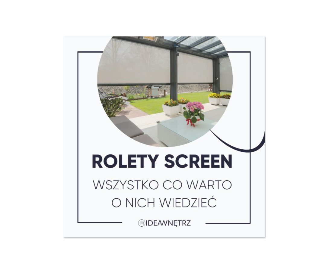 Rolety Screen Anwis - stwórz swój letni salon na zewnątrz