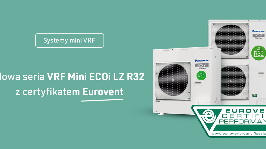 Seria systemów mini VRF od Panasonic z certyfikatem Eurovent