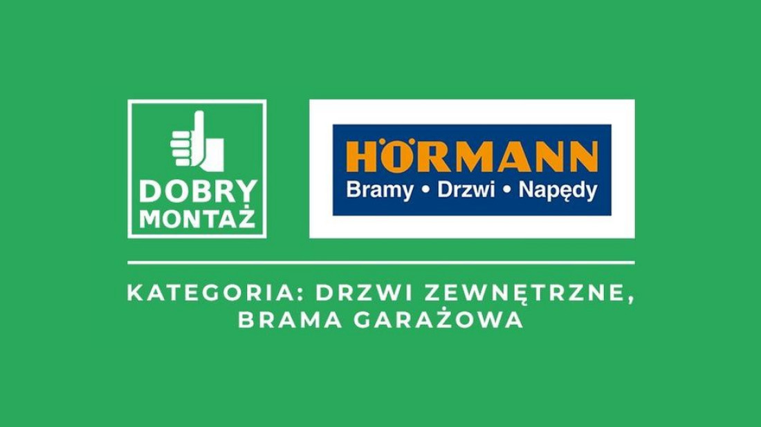 Hörmann został partnerem kampanii "Dobry Montaż - Budujesz dla Pokoleń"