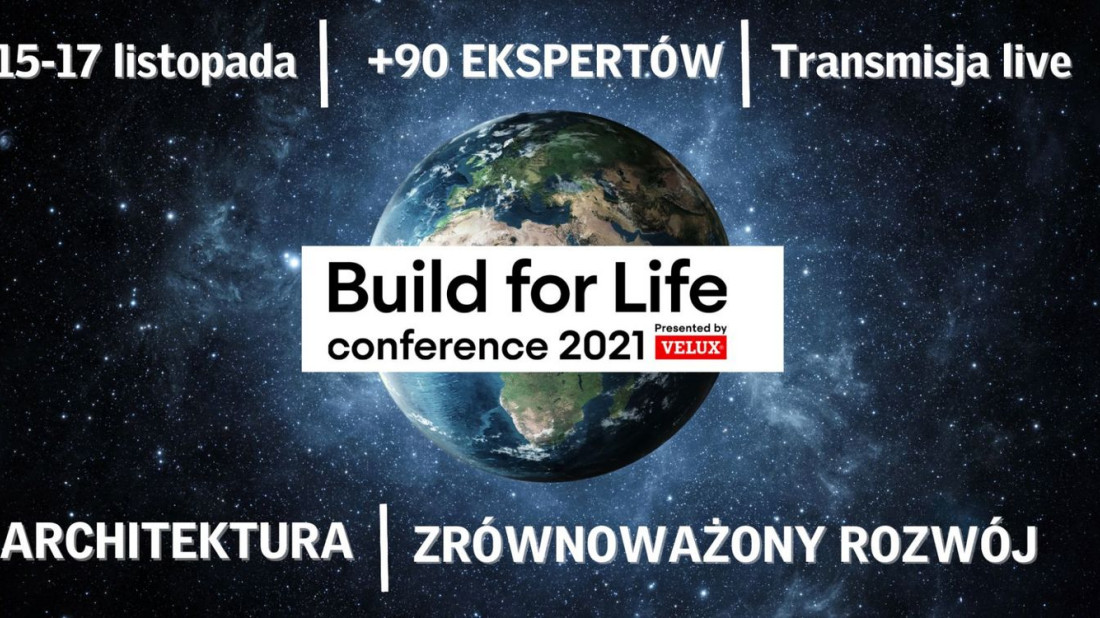 VELUX zaprasza na konferencję Build For Life 