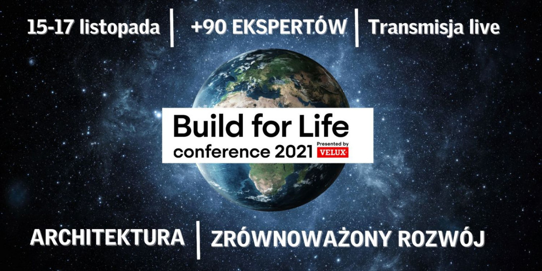 VELUX zaprasza na konferencję Build For Life 