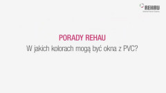Kolorowy świat okien z PVC