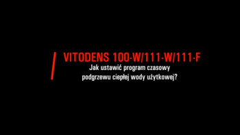 Viessmann dla Ciebie: Program czasowy ciepłej wody użytkowej? [Vitodens 100-W / 111-W / 111-F]