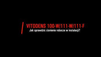 Viessmann dla Ciebie: Jak sprawdzić ciśnienie w instalacji? [Vitodens 100-W / 111-W / 111-F]
