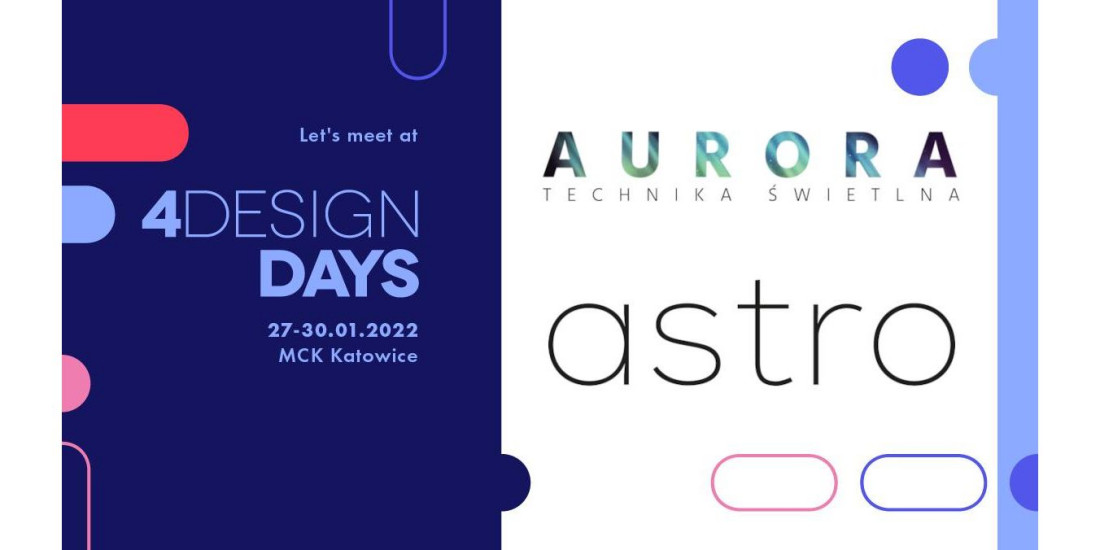Aurora zaprasza na targi 4 Design Days 2022