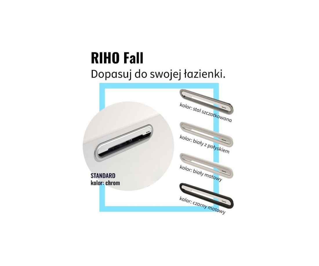 RIHO Fall - wyjątkowe napełnianie przez przelew!