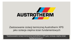 Zastosowanie izolacji termicznej Austrotherm XPS jako izolacja cieplna ścian fundamentowych
