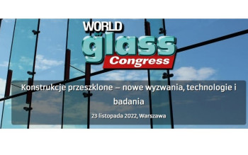 Miesięcznik "Świat Szkła" zaprasza na Konferencję Techniczną