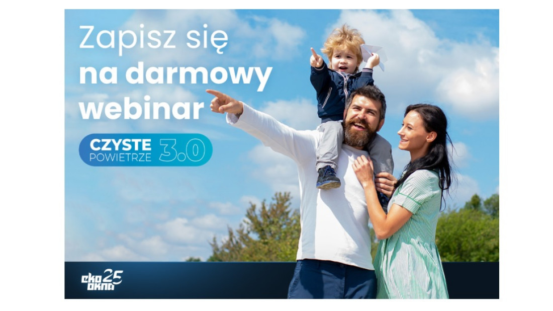 Darmowe szkolenia Eko-Okien z programu Czyste Powietrze 3.0